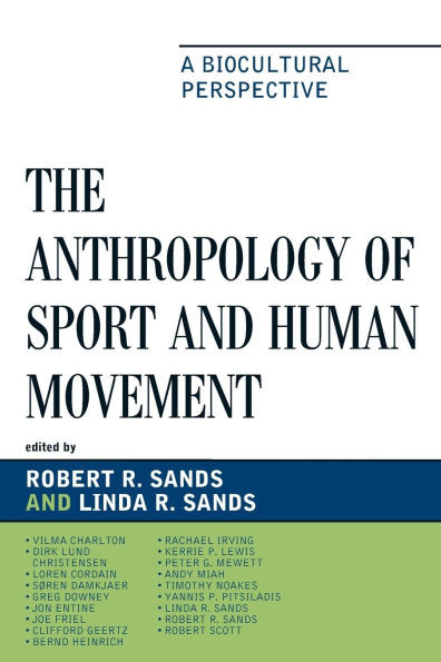 Anthropology of Sport and Human Movement: A Biocultural Perspective