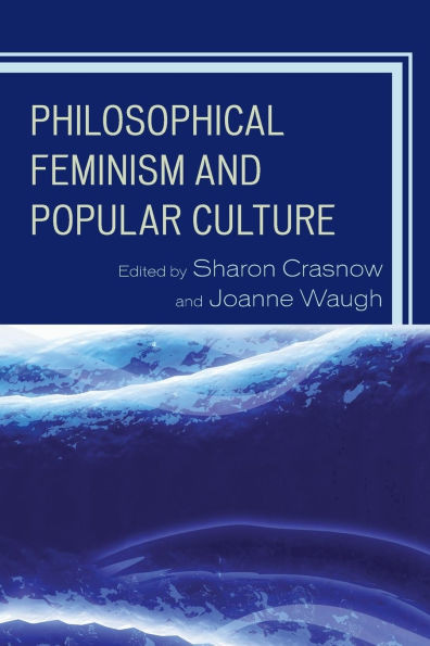 Philosophical Feminism and Popular Culture
