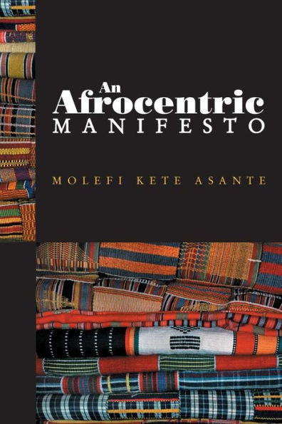 Afrocentric Manifesto: Toward an African Renaissance
