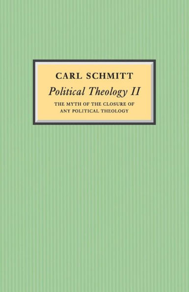 Political Theology II: The Myth of the Closure of Any Political Theology