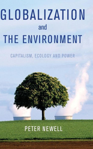 Globalization and the Environment: Capitalism, Ecology & Power