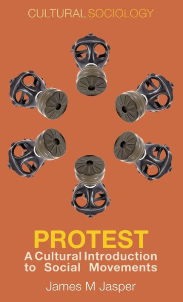 Protest: A Cultural Introduction to Social Movements