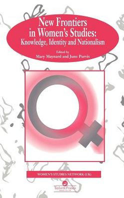 New Frontiers In Women's Studies: Knowledge, Identity And Nationalism