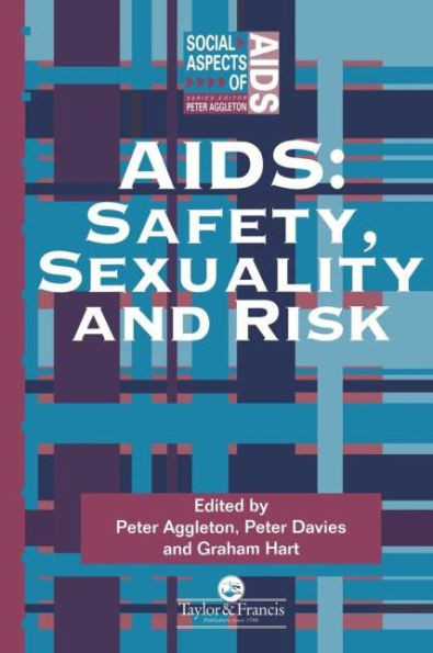 Aids: Safety, Sexuality and Risk
