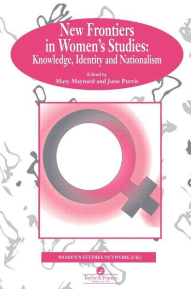 New Frontiers In Women's Studies: Knowledge, Identity And Nationalism