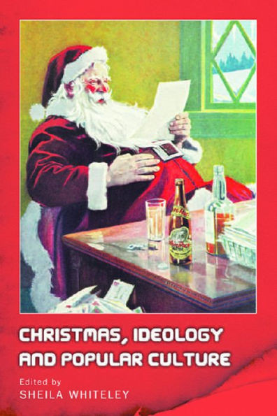 Christmas, Ideology and Popular Culture