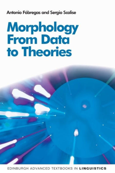Morphology: From Data to Theories