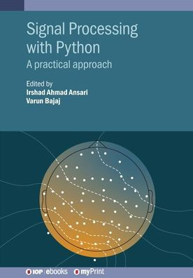 Signal Processing with Python: A practical approach