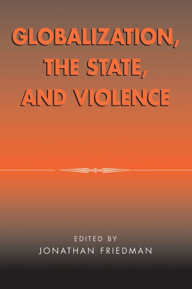 Globalization, the State, and Violence