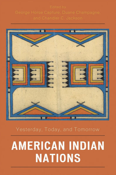 American Indian Nations: Yesterday, Today, and Tomorrow