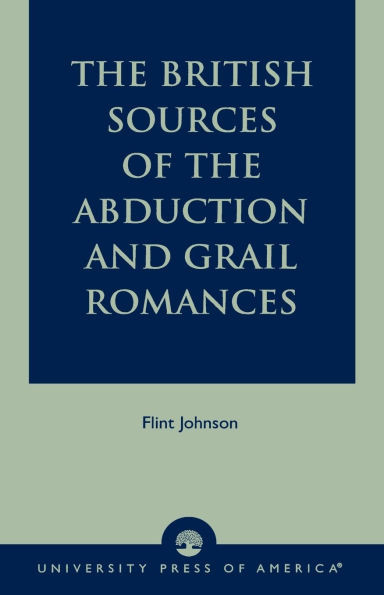 British Sources of the Abduction and Grail Romances