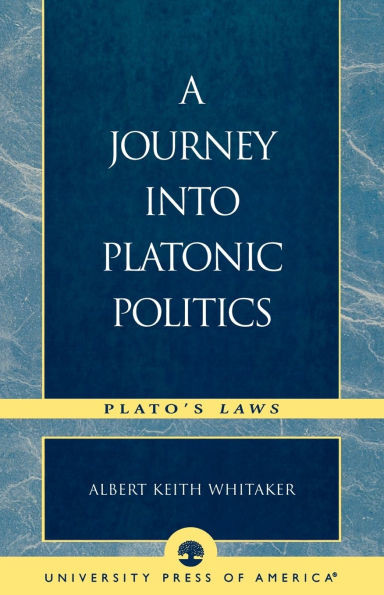 Journey Into Platonic Politics: Plato's Laws
