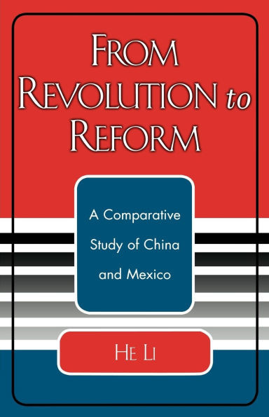 From Revolution to Reform: A Comparative Study of China and Mexico