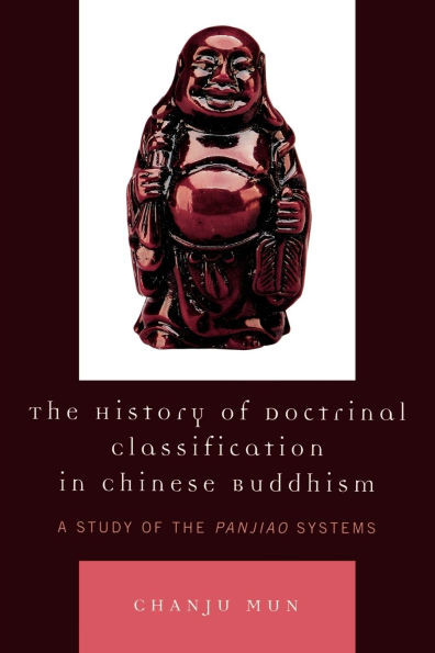 History of Doctrinal Classification in Chinese Buddhism: A Study of the Panjiao System