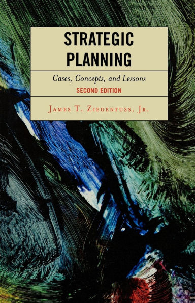 Strategic Planning: Cases, Concepts, and Lessons
