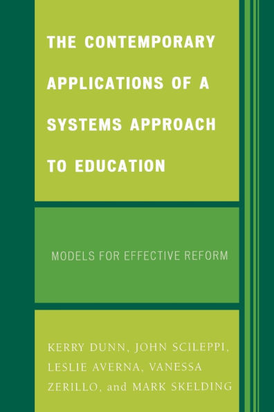 Contemporary Applications of a Systems Approach to Education: Models for Effective Reform