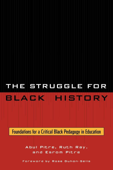 Struggle for Black History: Foundations for a Critical Black Pedagogy in Education