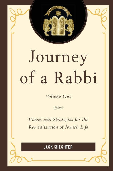 Journey of a Rabbi: Vision and Strategies for the Revitalization of Jewish Life