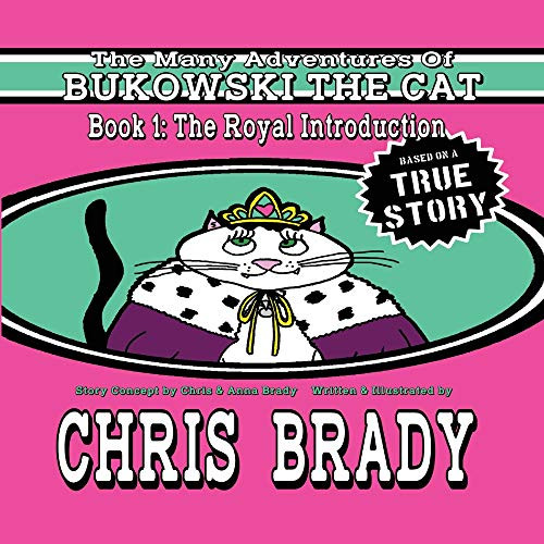 The Many Adventures of Bukowski The Cat: Book 1: The Royal Introduction (1)