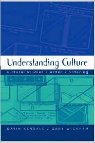 Understanding Culture: Cultural Studies, Order, Ordering