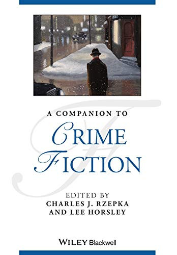 A Companion to Crime Fiction (Blackwell Companions to Literature and Culture)