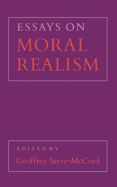 Essays on Moral Realism