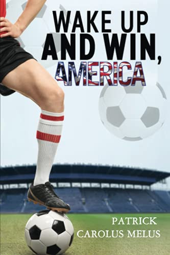 WAKE UP AND WIN, AMERICA