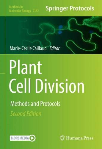 Plant Cell Division: Methods and Protocols (Methods in Molecular Biology, 2382)
