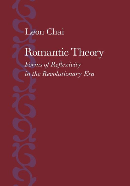 Romantic Theory: Forms of Reflexivity in the Revolutionary Era