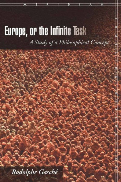 Europe, or the Infinite Task: A Study of a Philosophical Concept