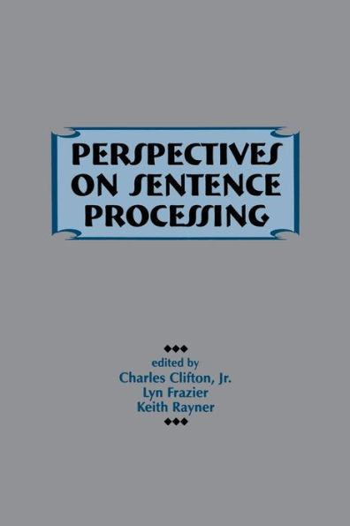 Perspectives on Sentence Processing