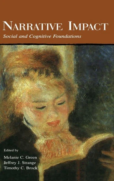 Narrative Impact: Social and Cognitive Foundations