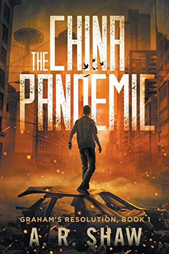 The China Pandemic: A Post-Apocalyptic Medical Thriller (Graham's Resolution)