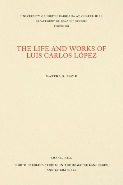 The Life and Works of Luis Carlos LÃ³pez