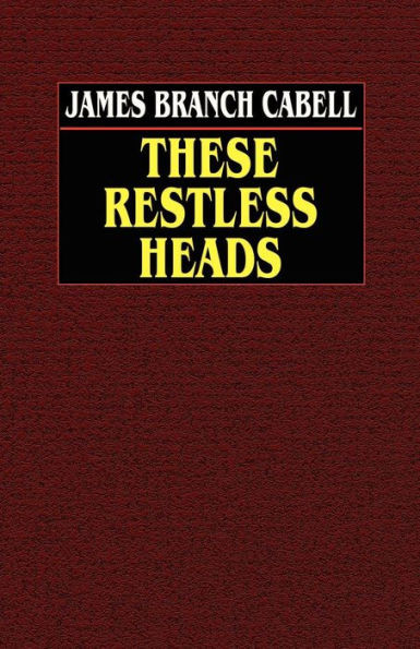 These Restless Heads