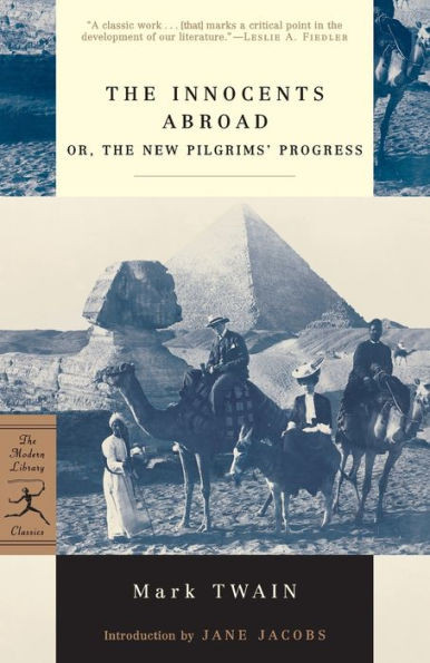 The Innocents Abroad: Or, the New Pilgrims' Progress