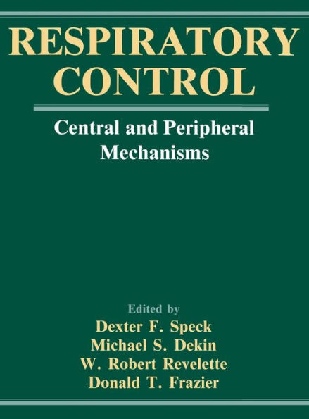 Respiratory Control: Central and Peripheral Mechanisms
