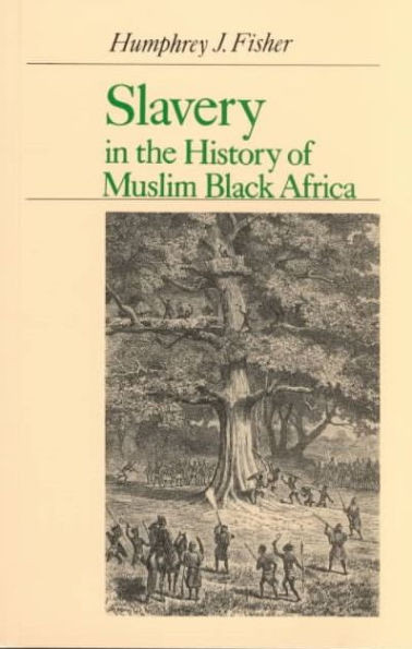 Slavery in the History of Black Muslim Africa