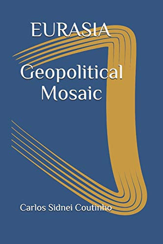 EURASIA: Geopolitical Mosaic (Globalization Scenarios)