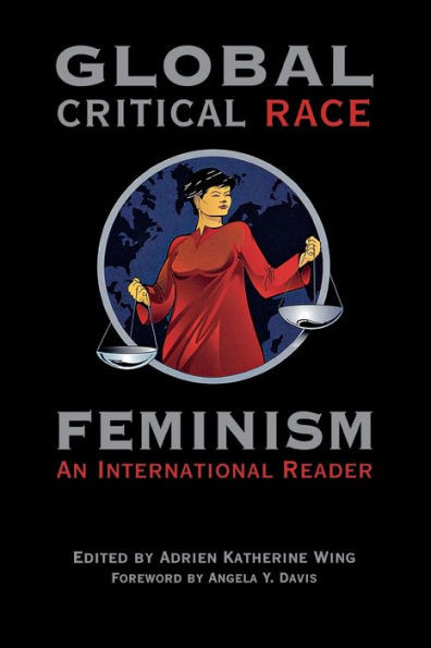 Global Critical Race Feminism: An International Reader
