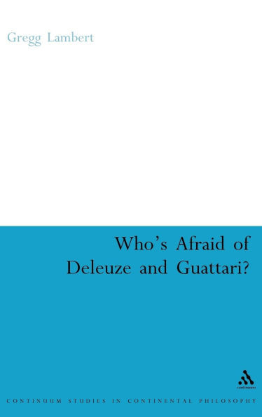 Who's Afraid of Deleuze and Guattari?