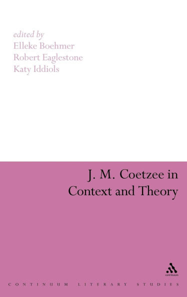 J. M. Coetzee in Context and Theory