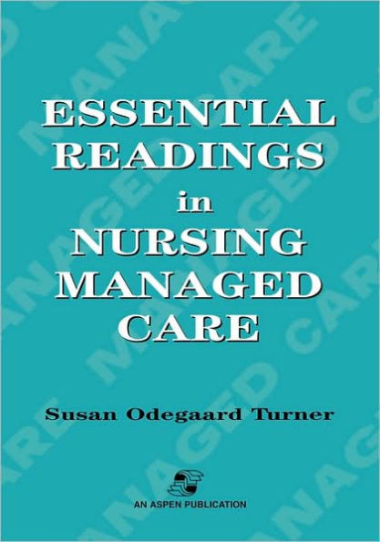 Essential Readings in Nursing Managed Care