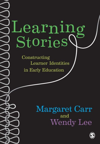 Learning Stories: Constructing Learner Identities in Early Education