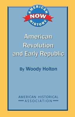 American Revolution and Early Republic