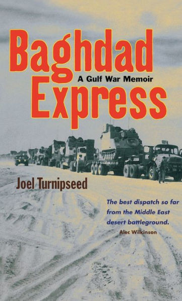 Baghdad Express: A Gulf War Memoir