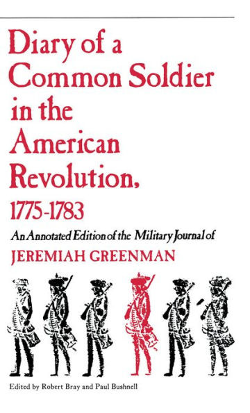 Diary of a Common Soldier in the American Revolution, 1775-1783