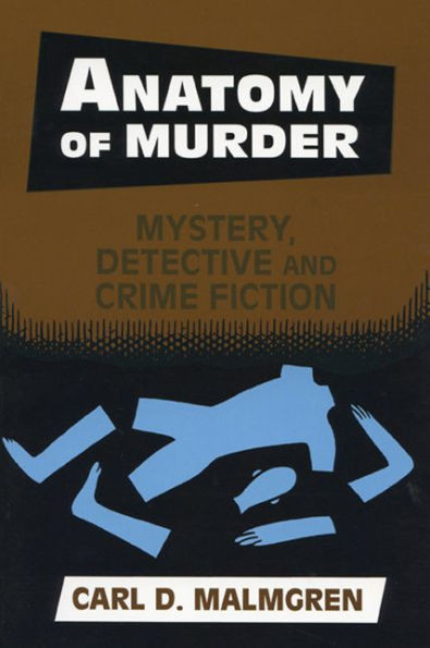 Anatomy of Murder: Mystery Detective Crime Fiction