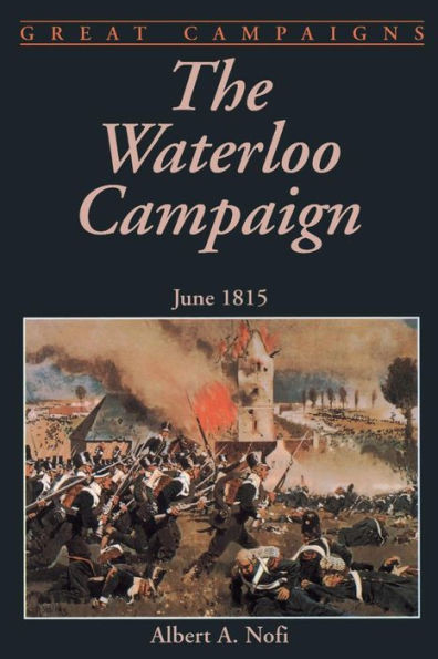 The Waterloo Campaign: June 1815