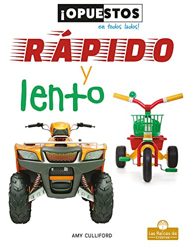 Rápido y lento / Fast and Slow (Opuestos en todos lados! / Opposites everywhere!) (Spanish Edition)